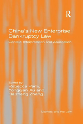 China's New Enterprise Bankruptcy Law (Markets and the Law)