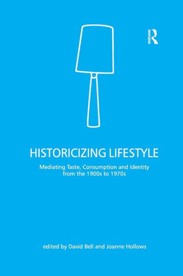 Historicizing Lifestyle