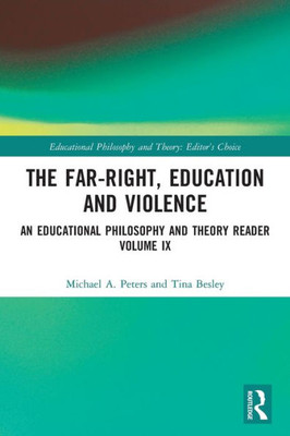 The Far-Right, Education and Violence (Educational Philosophy and Theory: Editors Choice)