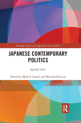 Japanese Contemporary Politics (Routledge Studies on Comparative Asian Politics)