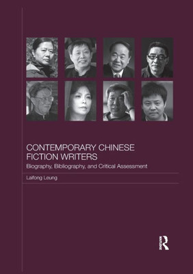 Contemporary Chinese Fiction Writers: Biography, Bibliography, and Critical Assessment