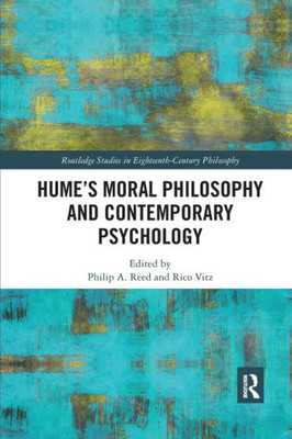 Humes Moral Philosophy and Contemporary Psychology (Routledge Studies in Eighteenth-Century Philosophy)