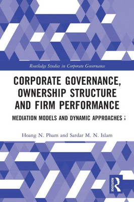 Corporate Governance, Ownership Structure and Firm Performance (Routledge Studies in Corporate Governance)