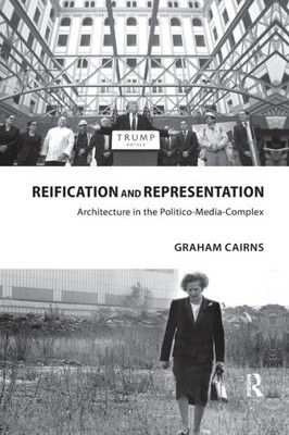 Reification and Representation (Routledge Research in Architecture)
