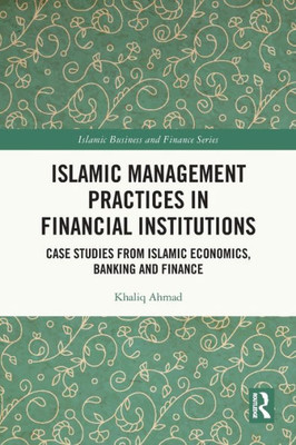 Islamic Management Practices in Financial Institutions (Islamic Business and Finance Series)
