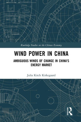 Wind Power in China (Routledge Studies on the Chinese Economy)