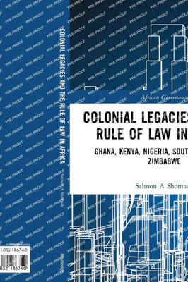 Colonial Legacies and the Rule of Law in Africa (African Governance)