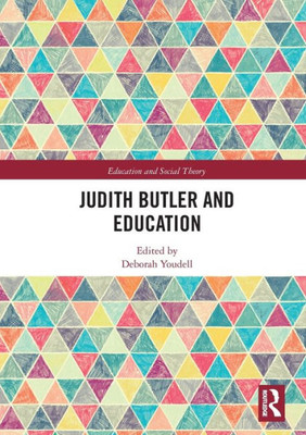 Judith Butler and Education (Education and Social Theory)