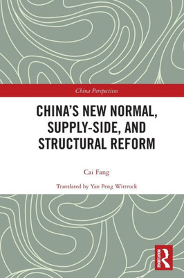Chinas New Normal, Supply-side, and Structural Reform (China Perspectives)