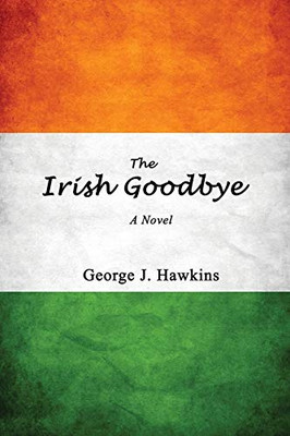 The Irish Goodbye