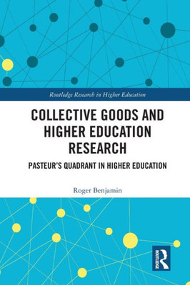 Collective Goods and Higher Education Research (Routledge Research in Higher Education)