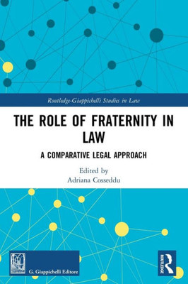 The Role of Fraternity in Law (Routledge-Giappichelli Studies in Law)