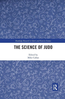 The Science of Judo (Routledge Research in Sport and Exercise Science)