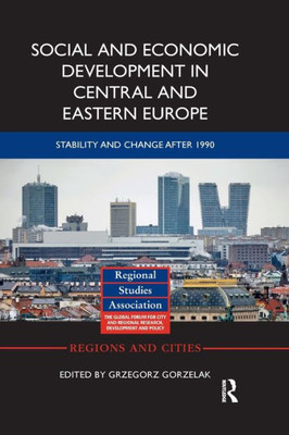 Social and Economic Development in Central and Eastern Europe (Regions and Cities)