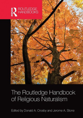 The Routledge Handbook of Religious Naturalism (Routledge Handbooks in Religion)