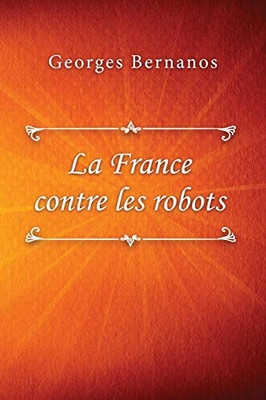 La France contre les robots (French Edition)