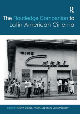 The Routledge Companion to Latin American Cinema (Routledge Media and Cultural Studies Companions)