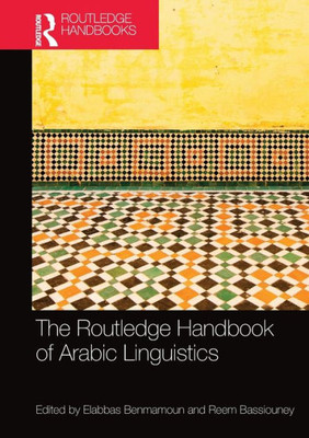 The Routledge Handbook of Arabic Linguistics (Routledge Language Handbooks)