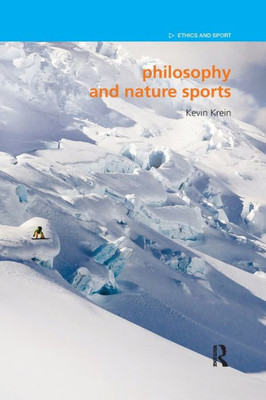 Philosophy and Nature Sports (Ethics and Sport)