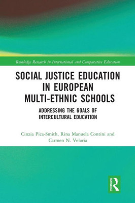 Social Justice Education in European Multi-ethnic Schools (Routledge Research in International and Comparative Education)