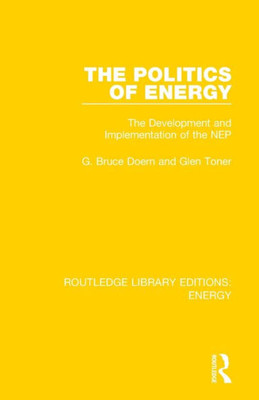 The Politics of Energy (Routledge Library Editions: Energy)