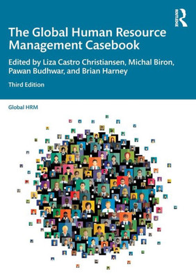 The Global Human Resource Management Casebook (Global HRM)