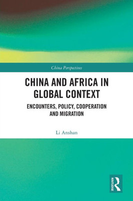 China and Africa in Global Context (China Perspectives)
