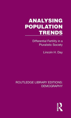 Analysing Population Trends (Routledge Library Editions: Demography)