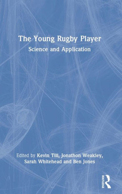 The Young Rugby Player: Science and Application