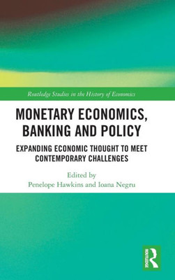 Monetary Economics, Banking and Policy (Routledge Studies in the History of Economics)