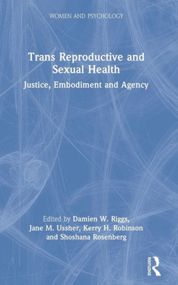 Trans Reproductive and Sexual Health (Women and Psychology)