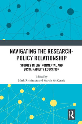 Navigating the Research-Policy Relationship: Studies in Environmental and Sustainability Education