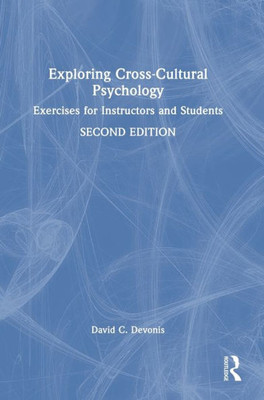 Exploring Cross-Cultural Psychology: Exercises for Instructors and Students