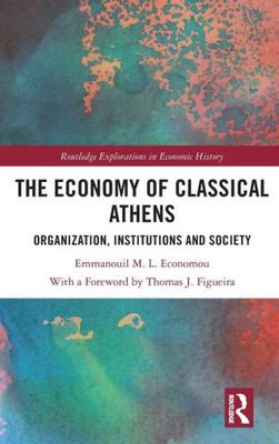 The Economy of Classical Athens (Routledge Explorations in Economic History)
