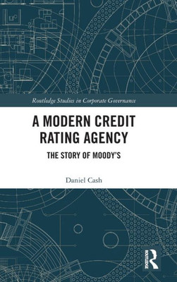 A Modern Credit Rating Agency (Routledge Studies in Corporate Governance)