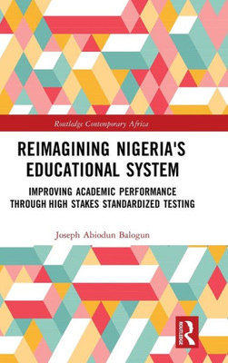 Reimagining Nigeria's Educational System (Routledge Contemporary Africa)