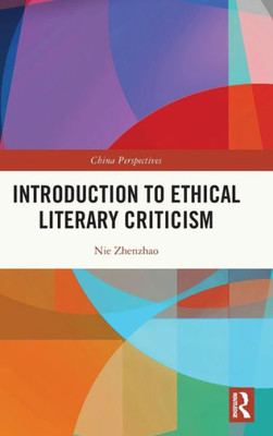 Introduction to Ethical Literary Criticism (China Perspectives)