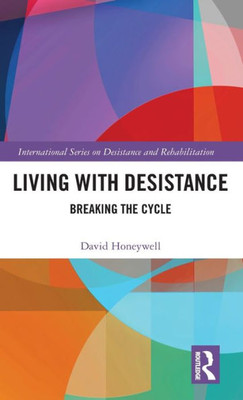 Living with Desistance (International Series on Desistance and Rehabilitation)