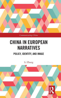 China in European Narratives (Communicating China)