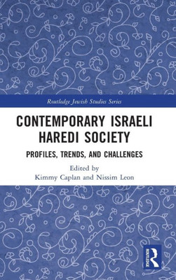 Contemporary Israeli Haredi Society (Routledge Jewish Studies Series)