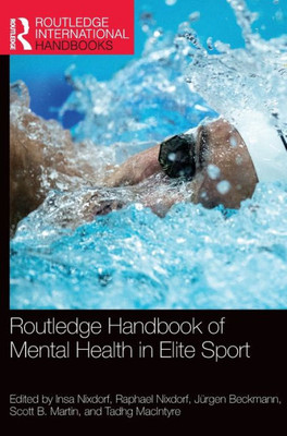 The Routledge Handbook of Mental Health in Elite Sport (Routledge International Handbooks)