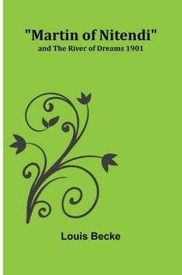 Martin of Nitendi; and The River of Dreams 1901