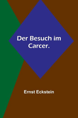 Der Besuch im Carcer. (German Edition)