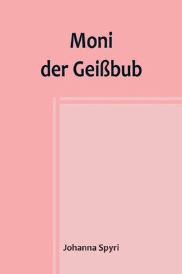 Moni der Geißbub (German Edition)