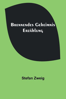 Brennendes Geheimnis: Erzählung (German Edition)