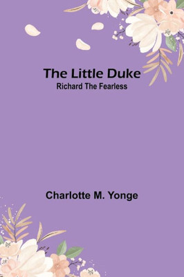 The Little Duke: Richard the Fearless