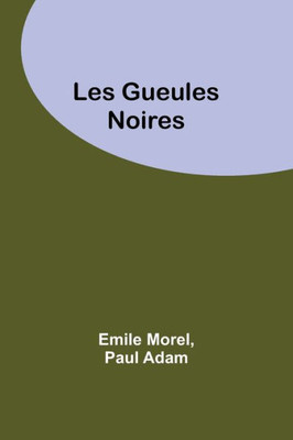 Les Gueules Noires (French Edition)