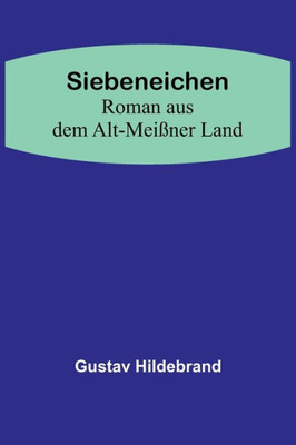 Siebeneichen: Roman aus dem Alt-Meißner Land (German Edition)