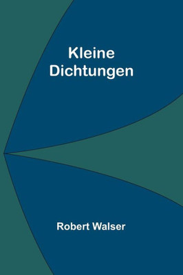 Kleine Dichtungen (German Edition)