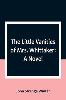 The Little Vanities of Mrs. Whittaker